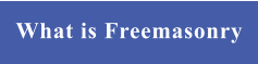 What is Freemasonry